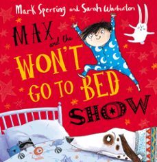 max and the wont go to bed show (ebook)-mark sperring-9780007537532