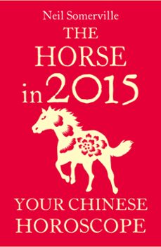 the horse in 2015: your chinese horoscope (ebook)-neil somerville-9780007587032