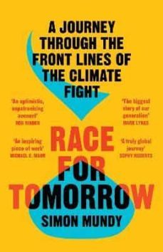 race for tomorrow: a journey through the front lines of the climate fight-elgar simon mundy-9780008394332