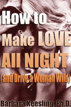 how to make love all night (and drive your woman wild) (ebook)-barbara keesling-9780061792632