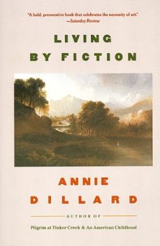 living by fiction (ebook)-annie dillard-9780061856532