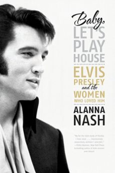baby, let's play house (ebook)-alanna nash-9780061987632
