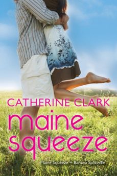 maine squeeze (ebook)-catherine clark-9780062044532