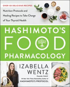 hashimotos food pharmacology (ebook)-izabella wentz-9780062571632