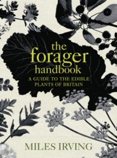 the forager handbook-miles irving-9780091913632