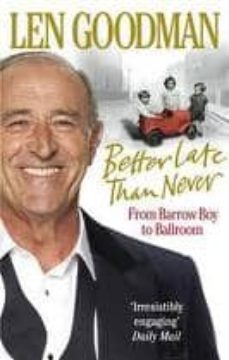 better late than never-len goodman-9780091928032