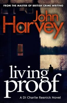 living proof-john harvey-9780099585732