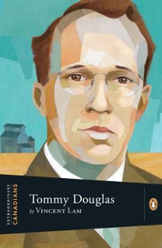 extraordinary canadians: tommy douglas (ebook)-vincent lam-9780143180432