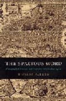 the spacious word: cartography, literature, and empire in early m odern spain-ricardo padron-9780226644332
