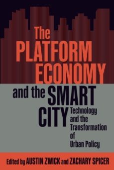 the platform economy and the smart city-austin zwick-9780228006732