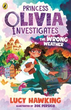 princess olivia investigates: the wrong weather (ebook)-lucy hawking-9780241485132