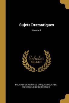 sujets dramatiques; volume 1-9780270708332