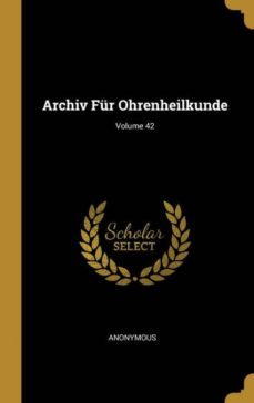 archiv fr ohrenheilkunde; volume 42-9780270754032