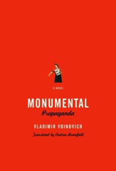 monumental propaganda (ebook)-vladimir voinovich-9780307426932