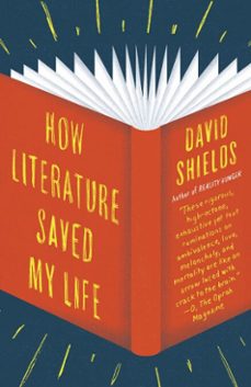how literature saved my life (ebook)-david shields-9780307961532