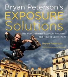 bryan peterson's exposure solutions (ebook)-bryan peterson-9780307985132