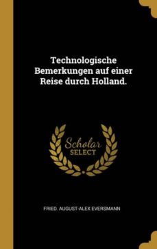 technologische bemerkungen auf einer reise durch holland-9780341496632