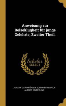 anweisung zur reiseklugheit fur junge gelehrte zweiter theil-9780353713932