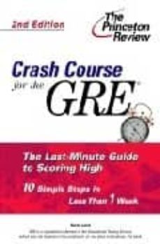 crash course for the gre: the last-minute guide to scoring high ( 2nd ed.)-9780375763632