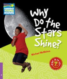 why do stars shine? (why? series-non fiction readers - nivel 4)-michael mcmahon-9780521137232