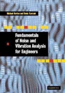 fundamentals of noise and vibration analysis for engineers-michael norton-9780521499132