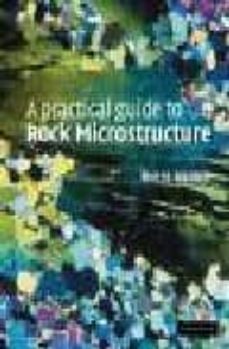 a practical guide to rock microstructure-r.h. vernon-9780521891332