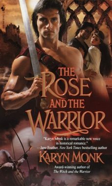 the rose and the warrior (ebook)-karyn monk-9780553903232