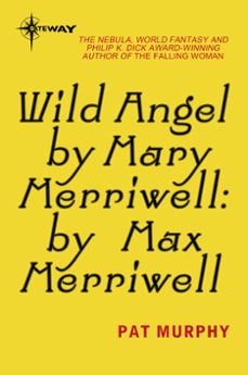 wild angel by mary merriwell: by max merriwell (ebook)-pat murphy-9780575133532