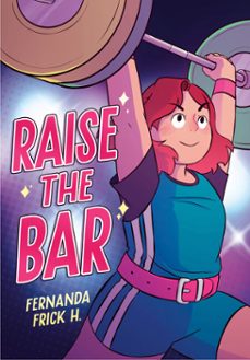 raise the bar: a graphic novel-fernanda frick h.-9780593407332