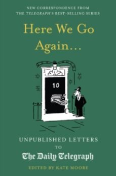 here we go again... : unpublished letters to the daily telegraph-9780711277632