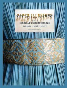 paper illusions: the art of isabelle de borchgrave-9780810971332