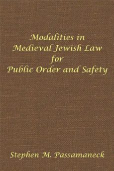 modalities in medieval jewish law for public order and safety (ebook)-stephen m passamaneck-9780878201532