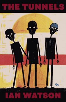 the tunnels (ebook)-ian watson-9780993014932