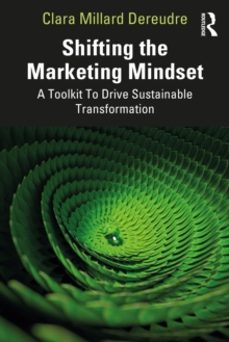 shifting the marketing mindset-clara millard dereudre-9781032728032