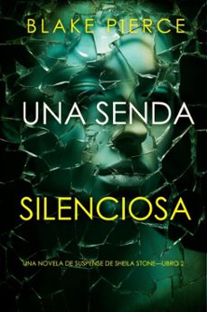 una senda silenciosa (una novela de suspense de sheila stonelibro 2) (ebook)-blake pierce-9781094369532