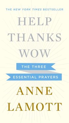 help, thanks, wow (ebook)-anne lamott-9781101607732