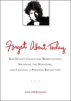 forget about today-john friedmann-9781101610732