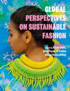 global perspectives on sustainable fashion-dr alice payne-9781350058132