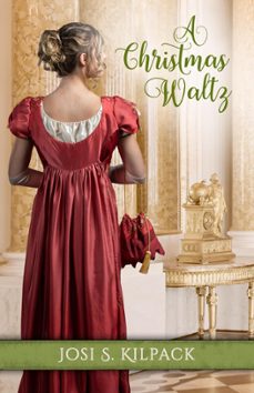 a christmas waltz (ebook)-josi s. kilpack-9781393998532