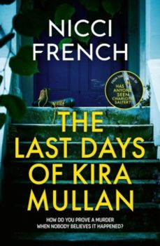 the last days of kira mullan-nicci french-9781398524132
