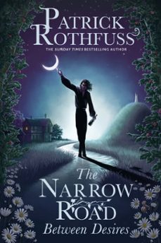 the narrow road between desires (ebook)-patrick rothfuss-9781399616232