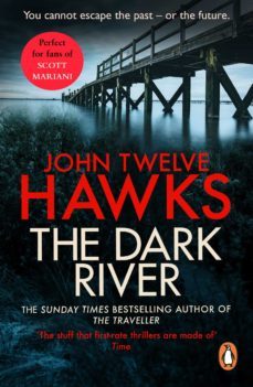 the dark river (ebook)-john twelve hawks-9781407038032