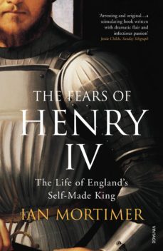 the fears of henry iv (ebook)-ian mortimer-9781407066332