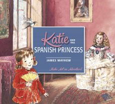 katie and the spanish princess (ebook)-james mayhew-9781408338032