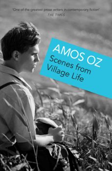 scenes from village life-amos oz-9781409019732