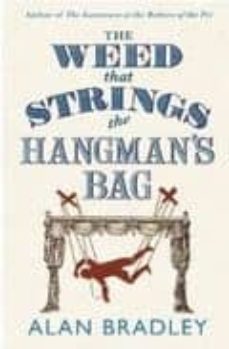 the weed that strings the hangman s bag-alan bradley-9781409120032