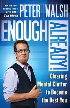 enough already! (ebook)-peter walsh-9781416560432