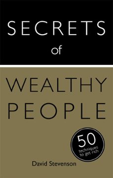 secrets of wealthy people: 50 techniques to get rich (ebook)-david stevenson-9781444793932
