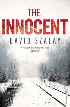 the innocent (ebook)-david szalay-9781448103232