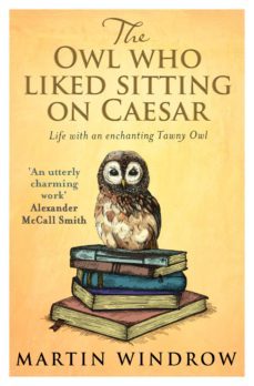 the owl who liked sitting on caesar (ebook)-martin windrow-9781448170432